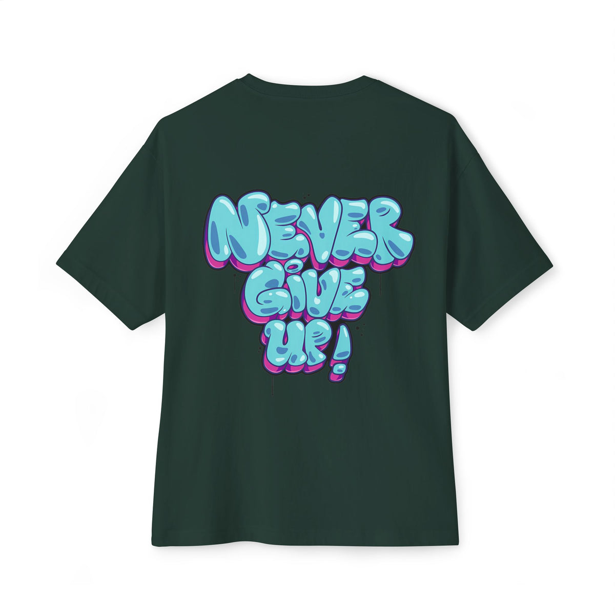Never Give Up - Unisex Oversized Boxy Tee