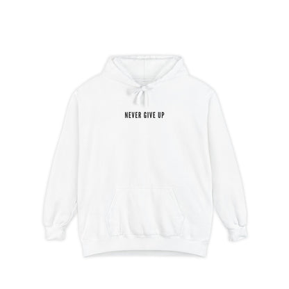 'Never Give Up' - Unisex Garment-Dyed Hoodie