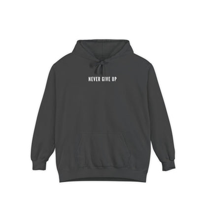 'Never Give Up' - Unisex Garment-Dyed Hoodie