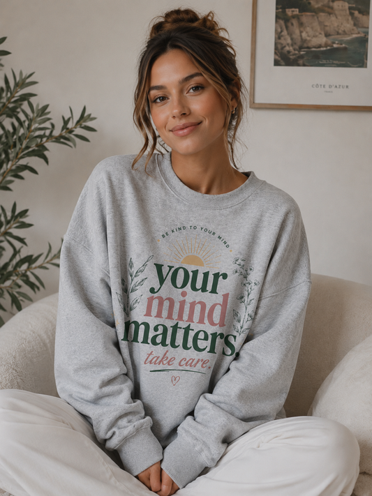 Your Mind Matters – Sweatshirt