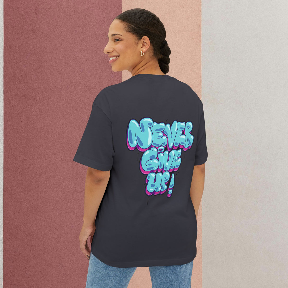 Never Give Up - Unisex Oversized Boxy Tee