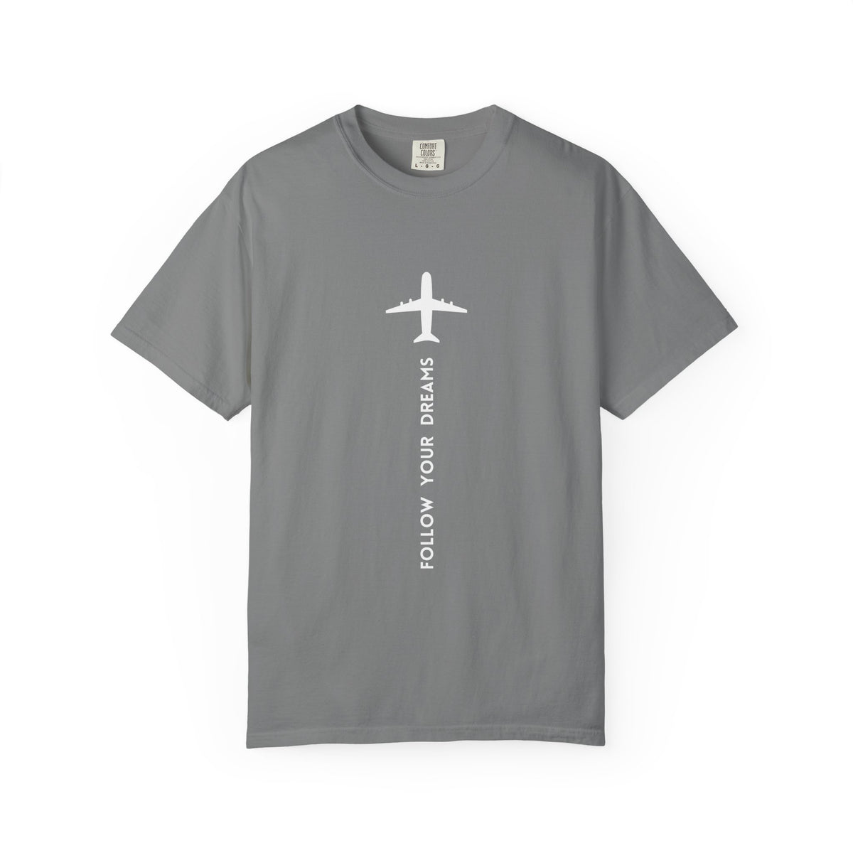 Follow Your Dreams Garment-Dyed T-Shirt