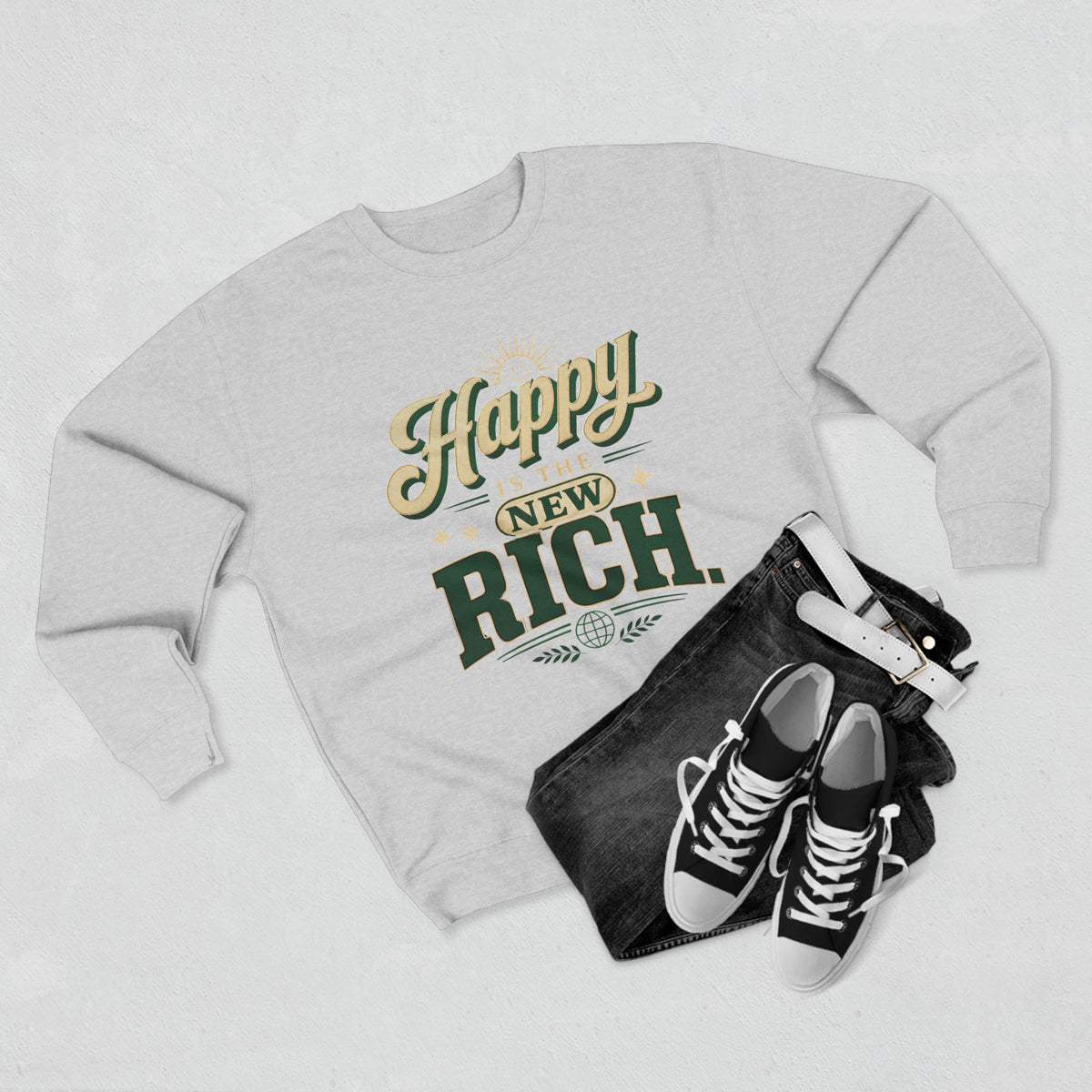 Happy Is The New Rich – Sweatshirt