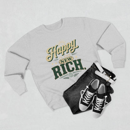 Happy Is The New Rich – Sweatshirt