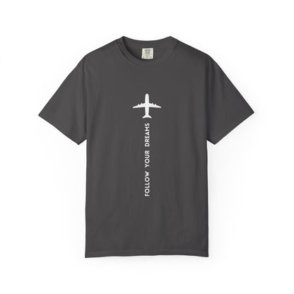 Follow Your Dreams Garment-Dyed T-Shirt