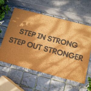 Welcome Mat - Step In Strong