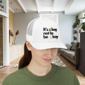 “It’s Okay Not to Be Okay” Trucker Cap