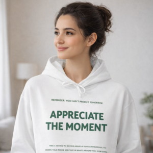 Appreciate the Moment Hoodie