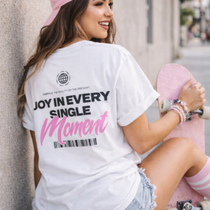 Joy in Every Single Moment Tee