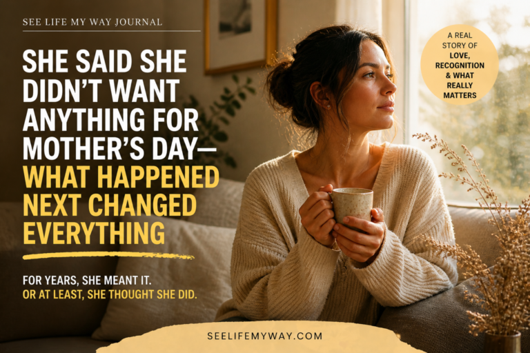 She Said She Didn’t Want Anything for Mother’s Day — What Happened Next Changed Everything
